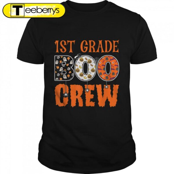 1st Grade Boo Crew First Grade Teacher Student Halloween T-Shirt