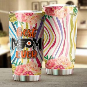 Flyers Tumbler Best Mom Ever Flower Deserves This 2