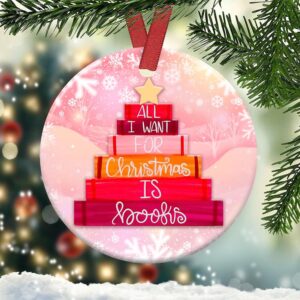 All I Want For Christmas Is Books Christmas Ornaments 1 rhwqau.jpg