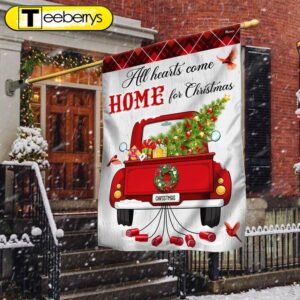 All Hearts Come Home For Christmas Red Truck Flag