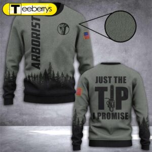 Arborist Just The Tip I Promise Ugly Christmas Sweater