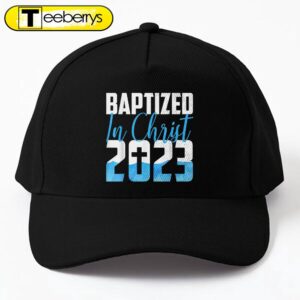 Baptized In Christ 2023 Water Baptism Church Group Faith Fun Cap