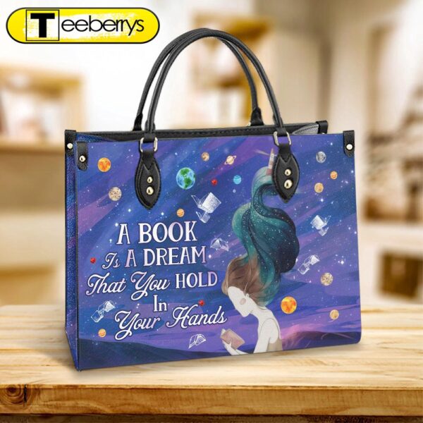 Book Girl A Book Is A Dream In Your Hands Leather Bag – Women’s Pu Leather Bag