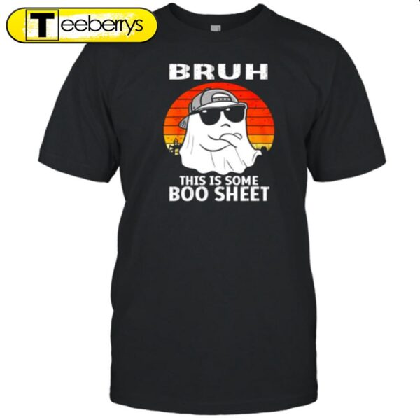 Bruh This Is Some Boo Sheet Ghost Halloween T-Shirt