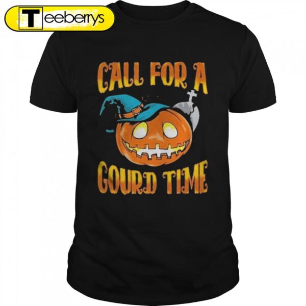 Call For a Gourd Time Jack o Lantern Halloween T-Shirts