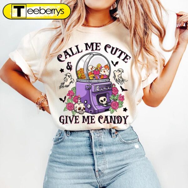 Call Me Cute Give Me Candy Halloween Shirt