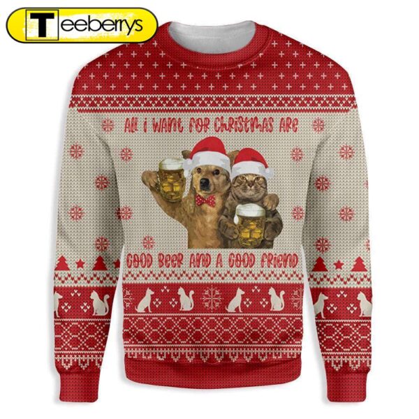 Cat All I Want For Christmas Are Good Beer And A Good Friend Ugly Christmas Sweater