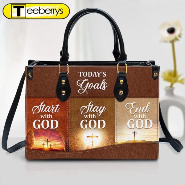 Christian Leather Handbag – Today‘s Goals Start With God Leather Bag – Religious Gifts For Women