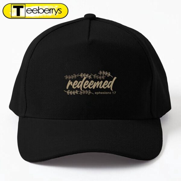 Christianity Redeemed Ephesians 1_7 Christian Cap