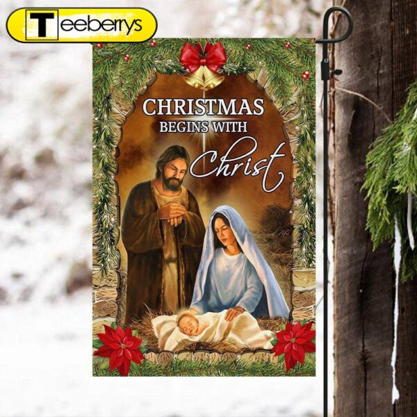 Christmas Begins With Christ Flag Nativity Of Jesus – Christmas Flag