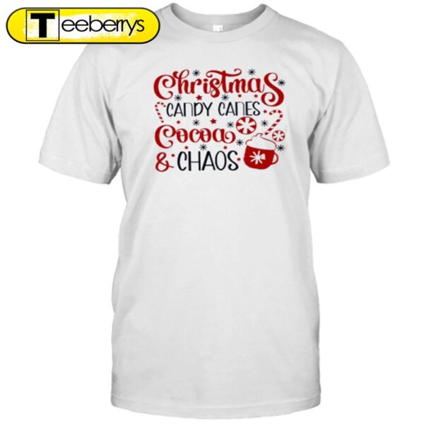 Christmas Candy Canes Cocoa And Chaos Teacher Shirt