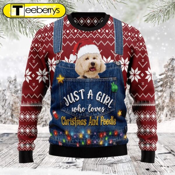 Christmas Poodle Ugly Sweater For Girls Who Love Christmas Show Your Festive Spirit