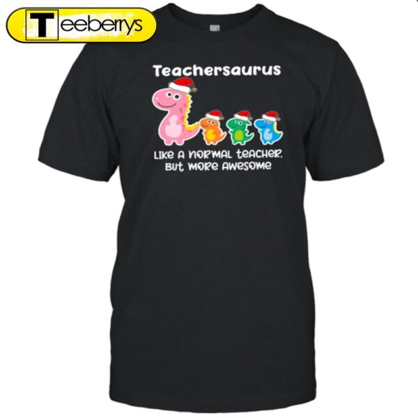 Christmas Teachersaurus Teacher Shirt