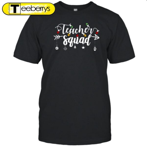 Christmas Vibes Teacher Squad Teacher Shirt