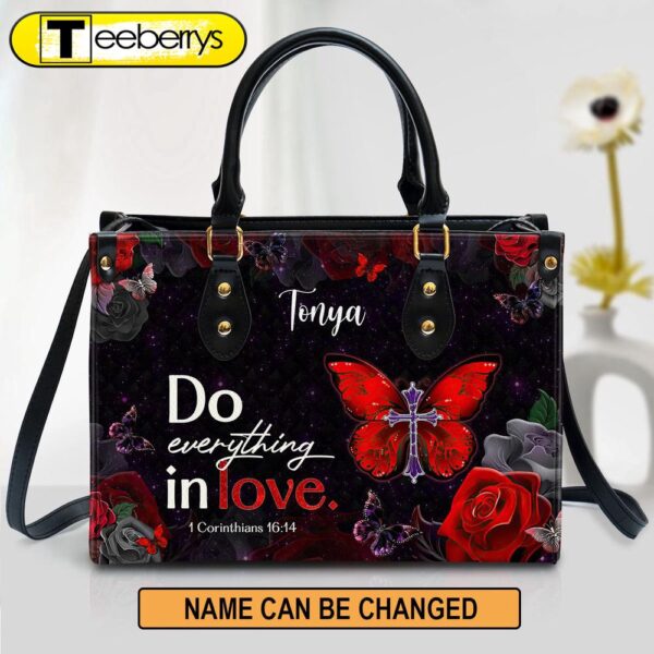 Corinthians 1614 Do Everything in Love Inspirational Personalized Leather Handbag With Straps