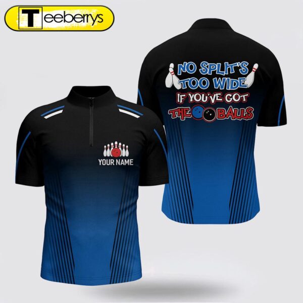 Custom Blue Bowling Shirt, Bowling Jersey Funny Bowling Shirt With Name No Split’S Too Wide