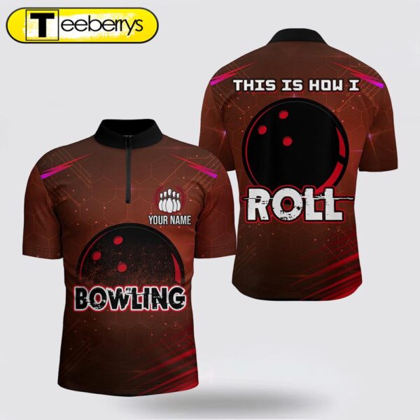 Custom Bowling Shirt, This Is How I Roll Bowling Jersey Bowling Shirt Men Bowling Jersey