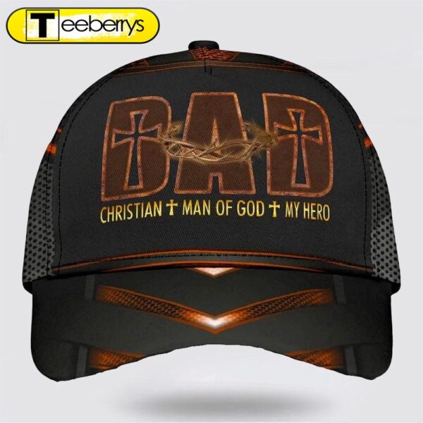 Dad Christian Man Of God My Hero Baseball Cap – Christian Hats for Men and Women