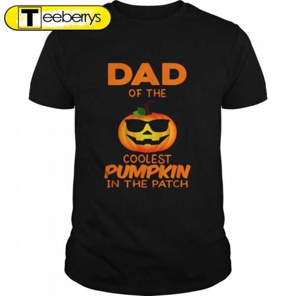 Dad Of The Coolest Pumpkin In The Patch Matching Halloween T-Shirts