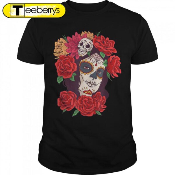 Day Of The Dead Woman – Skeleton Skull Roses – Halloween T-Shirt