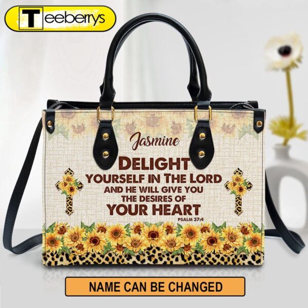 Delight Yourself In The Lord Psalm 37 4 Sunflower And Cross Leather Bag