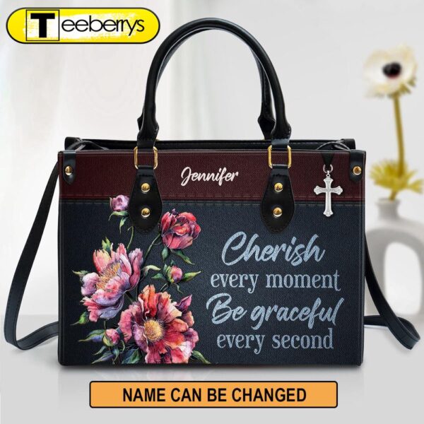 Floral Leather Handbag With Handle Motivational Cherish Every Moment Be Grateful Every Second