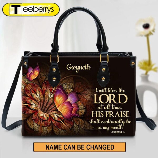 Flower & Butterfly Psalm 34 1 I Will Bless The Lord At All Times Leather Bag