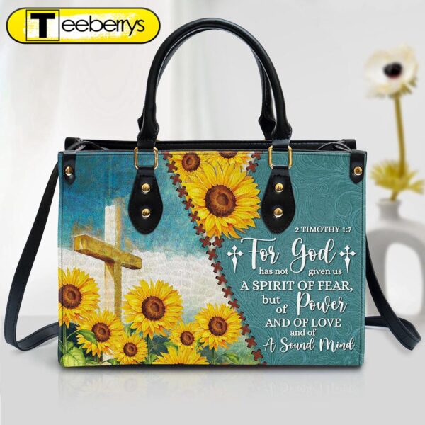 For God Has Given Us A Spirit Of Power And Of Love – Sunflower Leather Bag