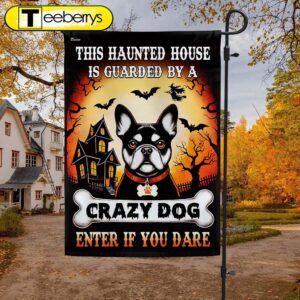 French Bulldog Halloween This Haunted House Is Guarded By A Crazy Dog Enter Flag, Halloween Flag