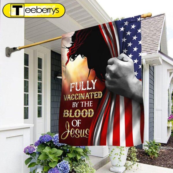 Fully Vaccinated By The Blood Of Jesus Flag – Christian Flag