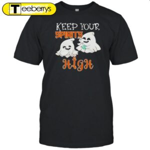 Ghost Keep Your Spirits High Halloween T-Shirt