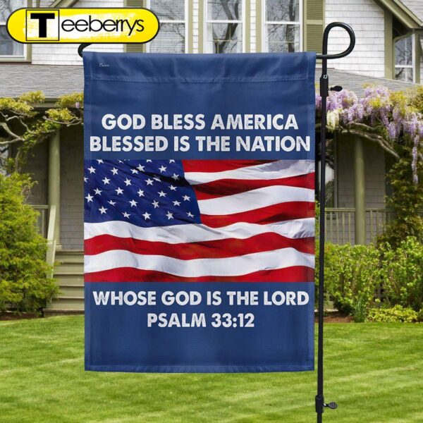 God Bless America Blessed Is The Nation Whose God Is The Lord Flag