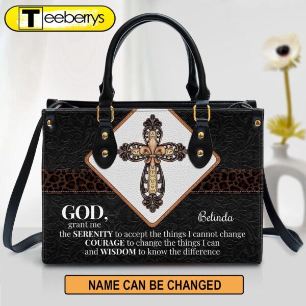 God Grant Me The Serenity To Accept The Things I Cannot Change Leather Bag