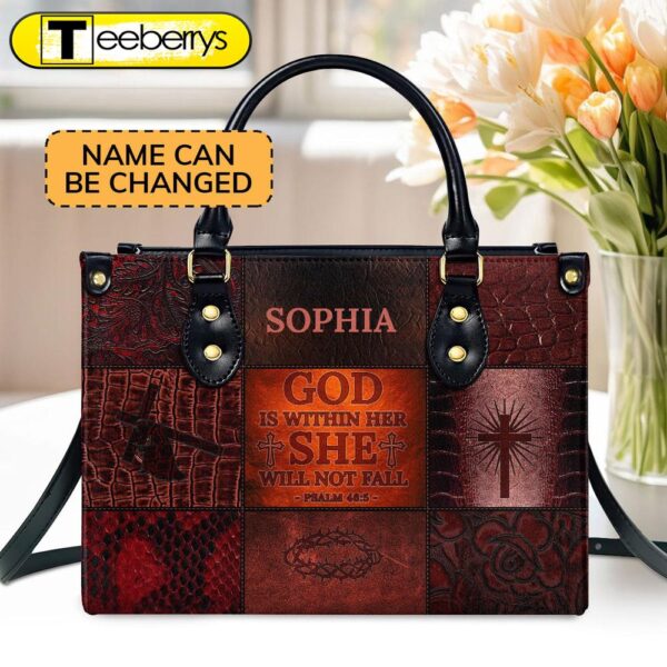 God Is Within Her – She Will Not Fall Custom Name Leather Handbags For Women