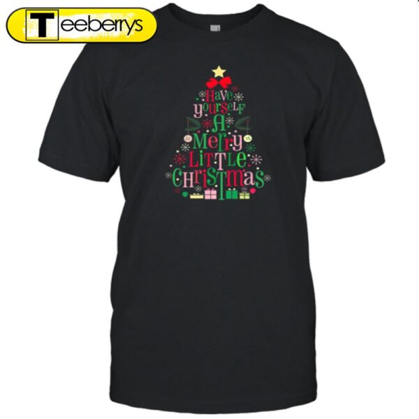 Have Yourself A Merry Little Christmas Teacher Shirt