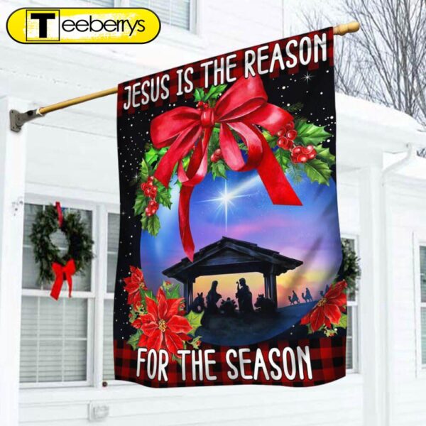 Holy Family, Jesus Is The Reason For The Season Christmas Flag – Christmas Flag