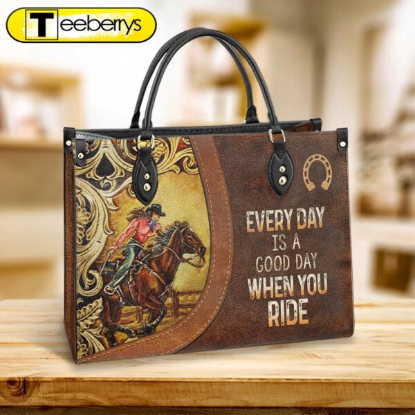 Horse Every Day Is A Good Day When You Ride Leather Bag – Women’s Pu Leather Bag