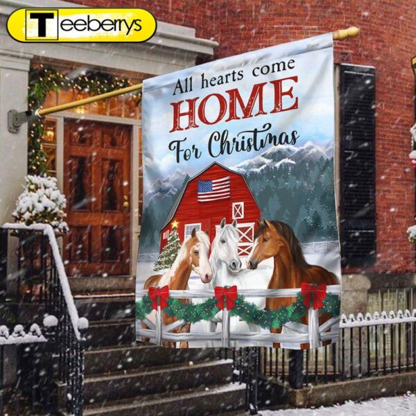 Horses Christmas Flag All Hearts Come Home For Christmas – Christmas Flag