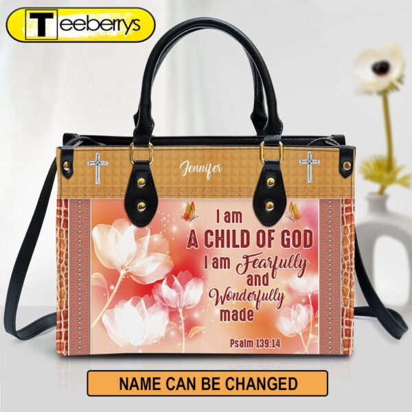 I Am A Child Of God Leather Bag – Custom Name Flower Leather Handbag