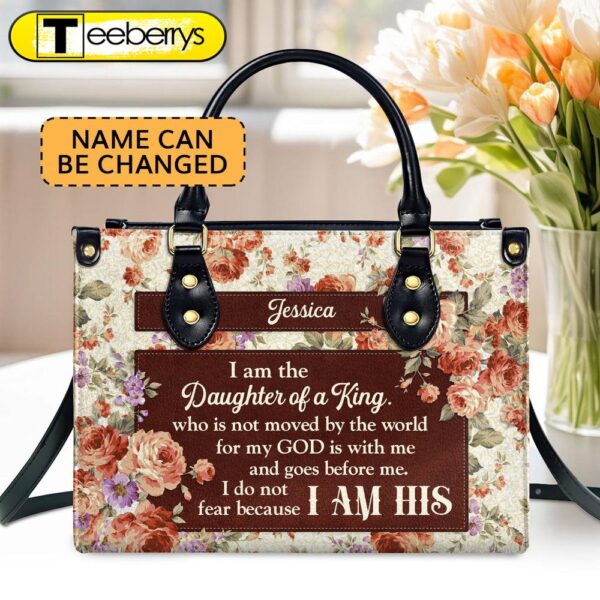 I Do Not Fear, For I Am His Christian Gifts For Women Personalized Leather Handbag With Handle