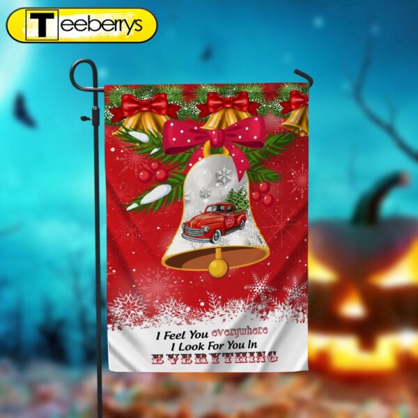 I Feel You Everywhere Garden FlagXmas, Garden Flags, Outdoor Xmas Flags