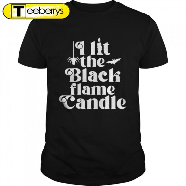 I lit the black candle Hocus Pocus Halloween T-Shirts