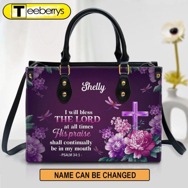 I Will Bless The Lord At All Times Leather Bag – Personalized Leather Bag With Handle