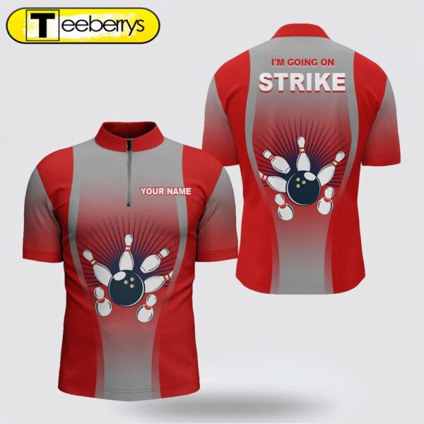 I’M Going On Strike Bowling Shirt, Bowling Jersey Personalized Red Men Bowling Jersey