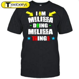 I’m Melissa Doing Melissa Things…