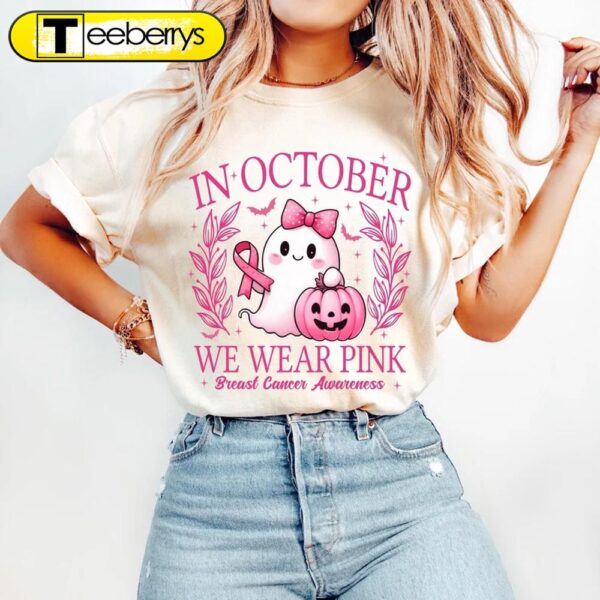 In October We Wear Pink, Breast Cancer Awareness Halloween Shirt