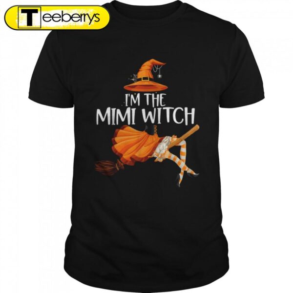 Is’m The Mimi Witch Funny Matching Grandma Halloween T-Shirts