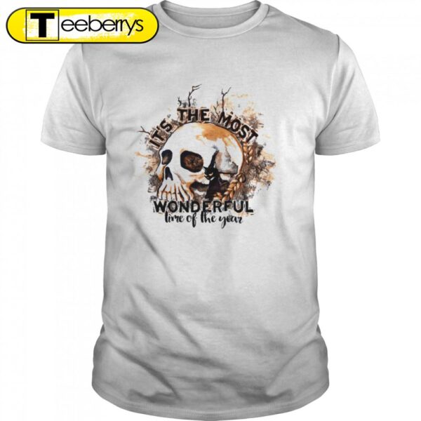 Its’s The Most Wonderful Time Of The Year Skeleton Skull Halloween T-Shirts