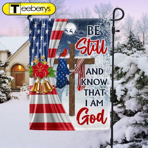 Jesus Christ Cross Christmas Flag Be Still &amp Know That I Am God Flag