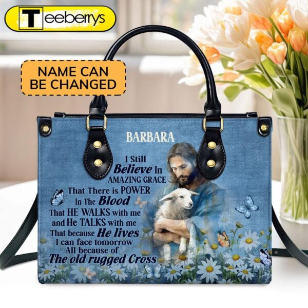 Jesus I Still Believe In Amazing Grace  Personalized Leather Handbag With Zipper